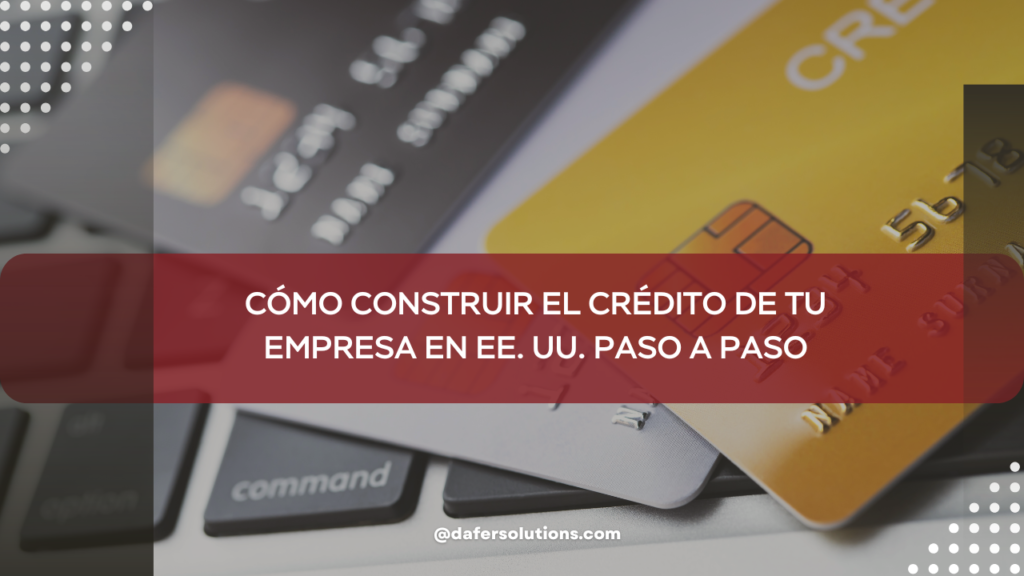 credito de tu empresa en EE. UU.