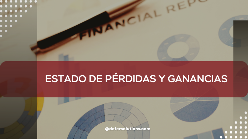 Estado de pérdidas y ganancias
