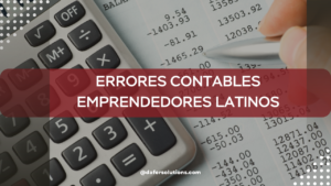 Errores contables emprendedores latinos