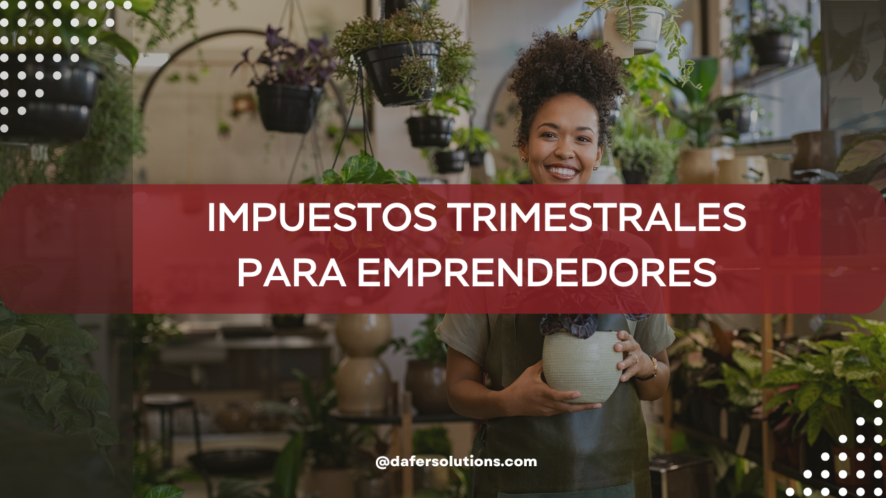 impuestos trimestrales para emprendedores