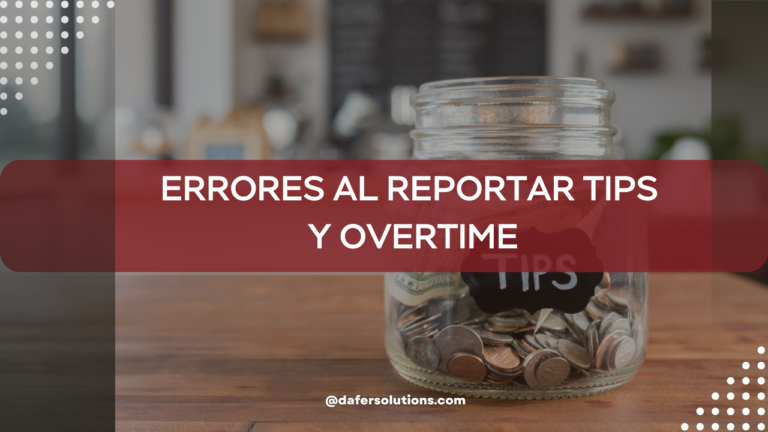 errores-al-reportar-tips-y-overtime