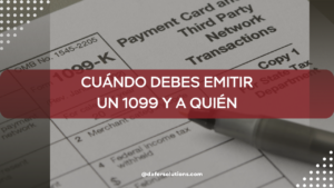 Cuándo debes emitir un 1099 y a quién