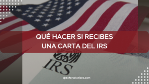 Qué hacer si recibes una carta del IRS